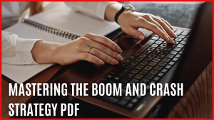 Mastering the Boom and Crash Strategy PDF